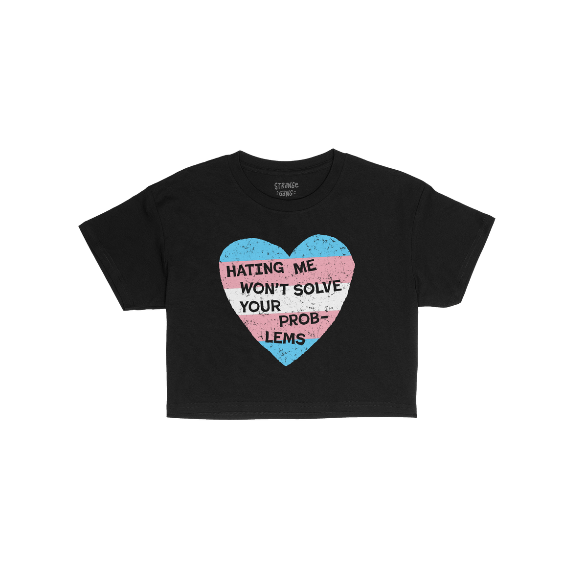 No Trans Hate Women's Baby Tee in black with trans pride heart and slogan "Hating Me Won't Solve Your Problems" on front.