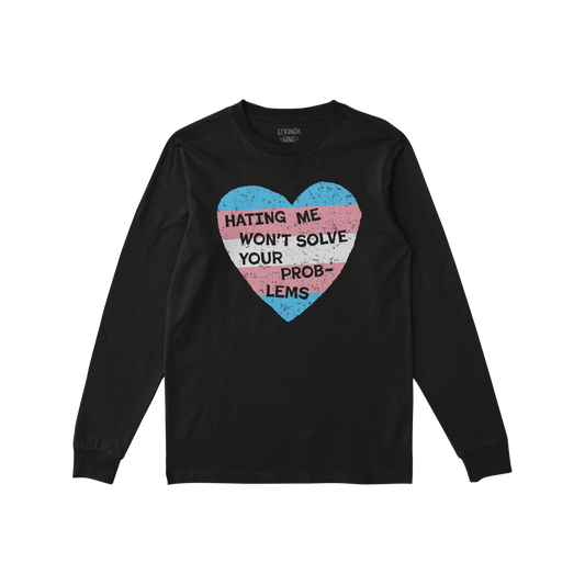 No Trans Hate Long Sleeve T-shirt with trans pride heart and slogan Hating Me Won't Solve Your Problems in black color.