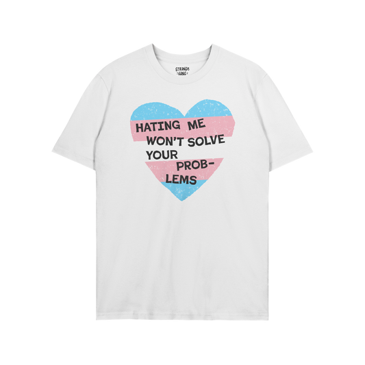 No Trans Hate T-shirt with trans flag heart and text "Hating Me Won't Solve Your Problems" promoting trans visibility and sup