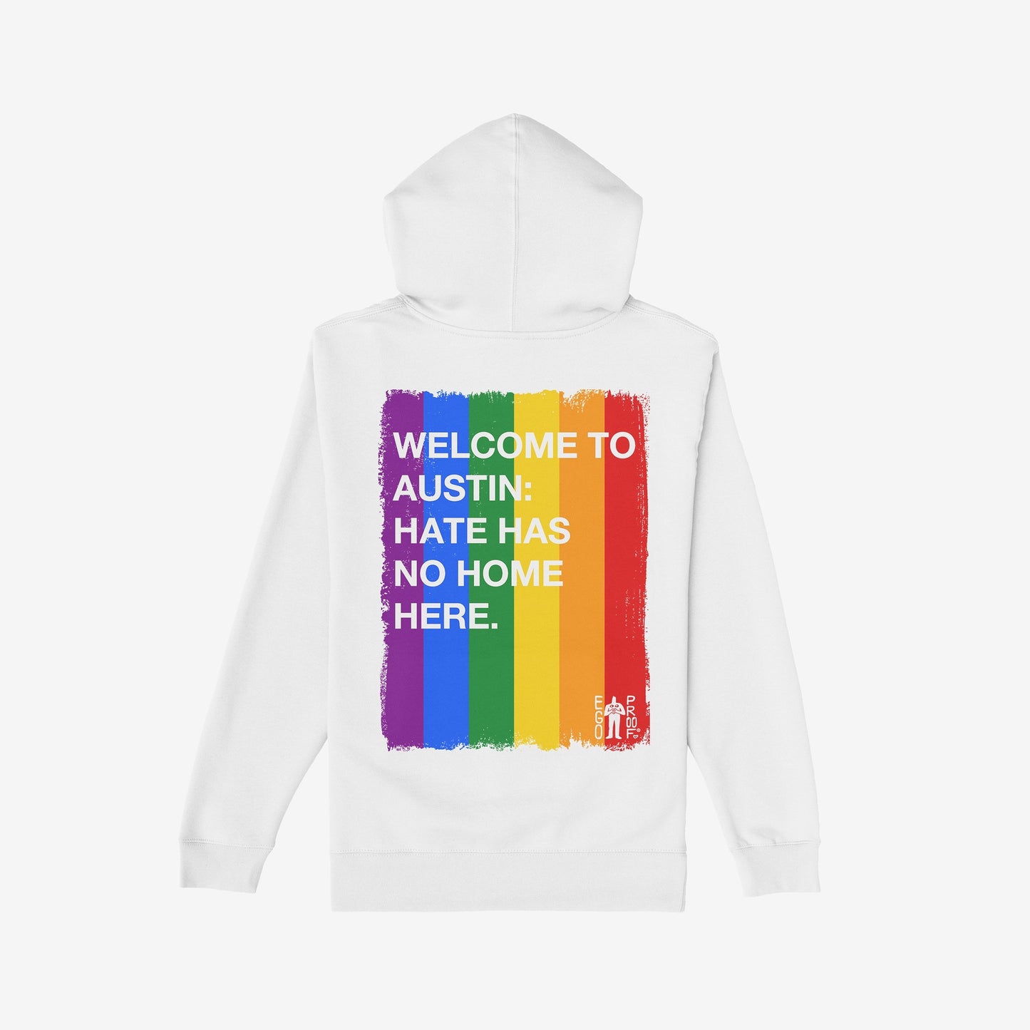 Custom Hate Has No Home Here Pride Hoodie, showcasing a vibrant rainbow flag design with a bold slogan on the back. This hoodie symbolizes inclusivity and acceptance, embodying Egoproof's empowering message through expressive apparel.
