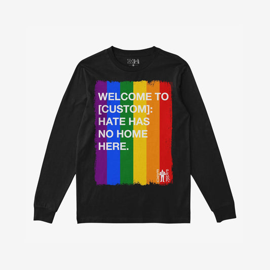 Custom Hate Has No Home Here Pride Long Sleeve T-shirt featuring a distressed rainbow-stripe block with white text promoting inclusivity. Includes a small “EGO PROOF” logo, ideal for making powerful statements.