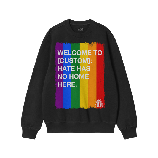 Custom Hate Has No Home Here Pride Sweatshirt featuring a distressed rainbow stripe and bold message, emphasizing inclusivity