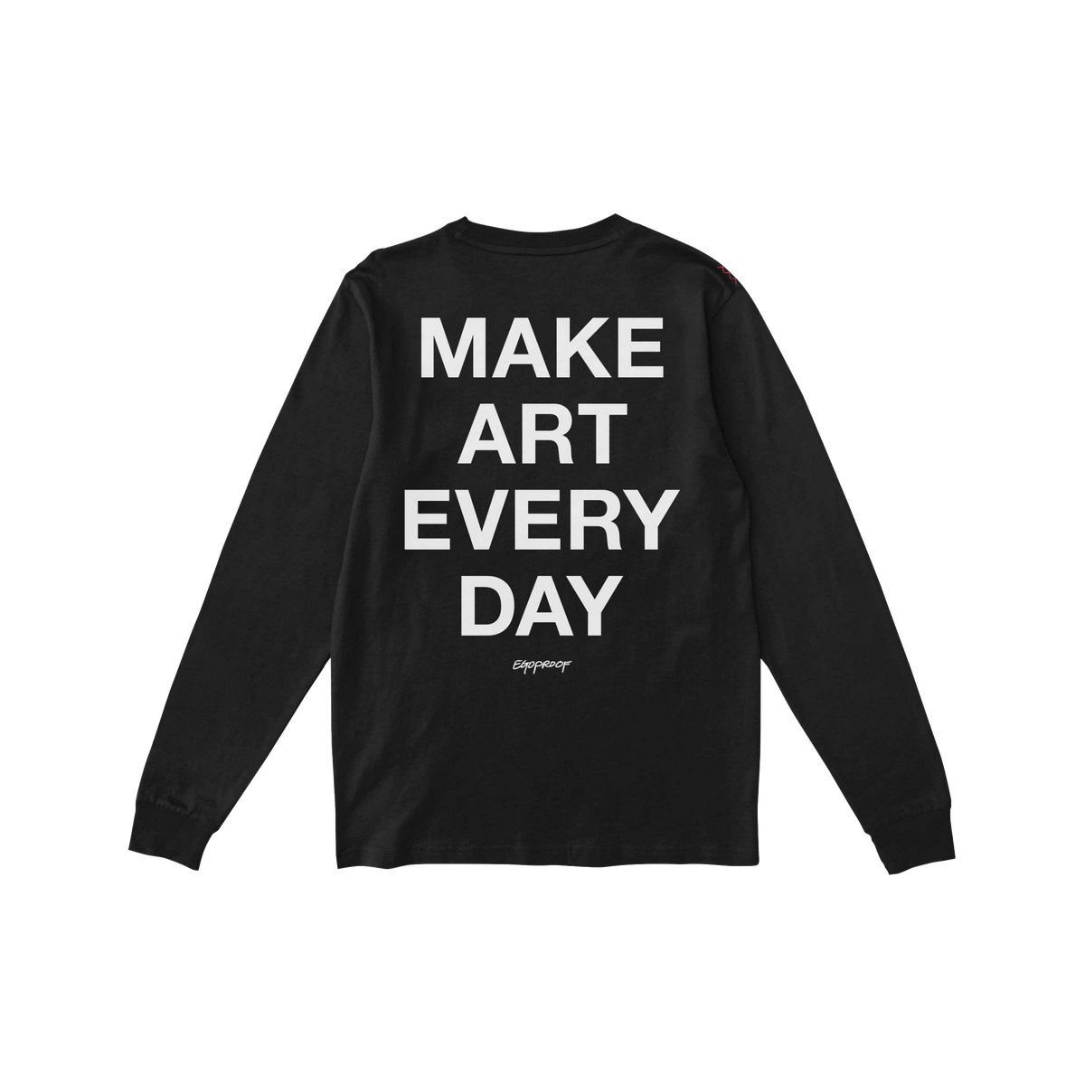 Black long sleeve Make Art Every Day T-shirt with bold white lettering on the back encouraging creativity every day.