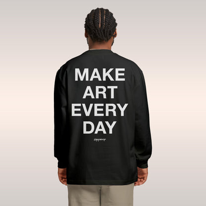 Make Art Every Day Long Sleeve T-shirt