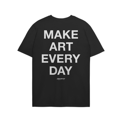 Back view of the Make Art Every Day T-shirt EU, featuring bold white text with slogan and brand name Egoproof. in smaller scr