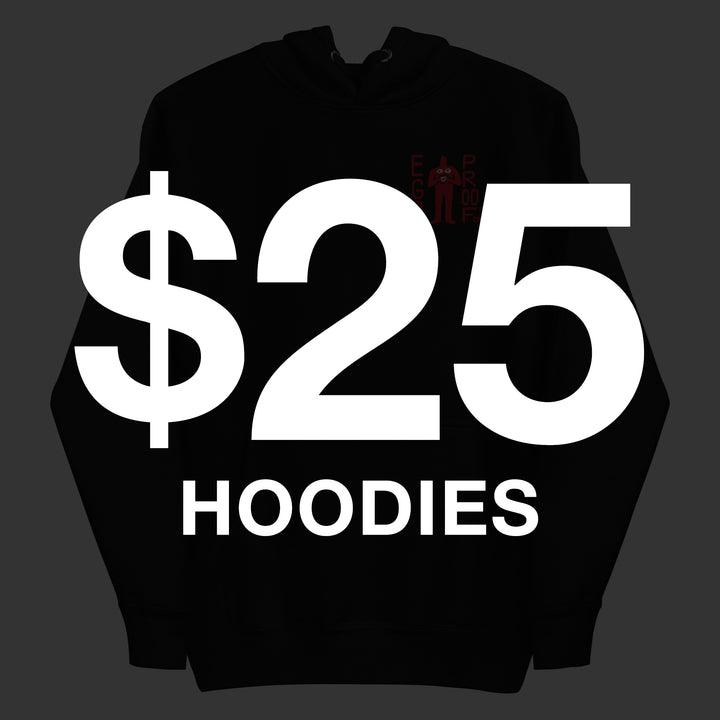 $25 Hoodie