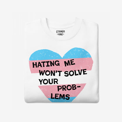No Trans Hate Sweatshirt