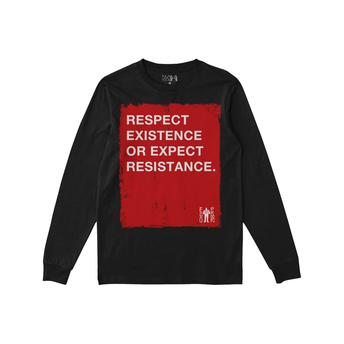 Respect Existence Long Sleeve T-shirt