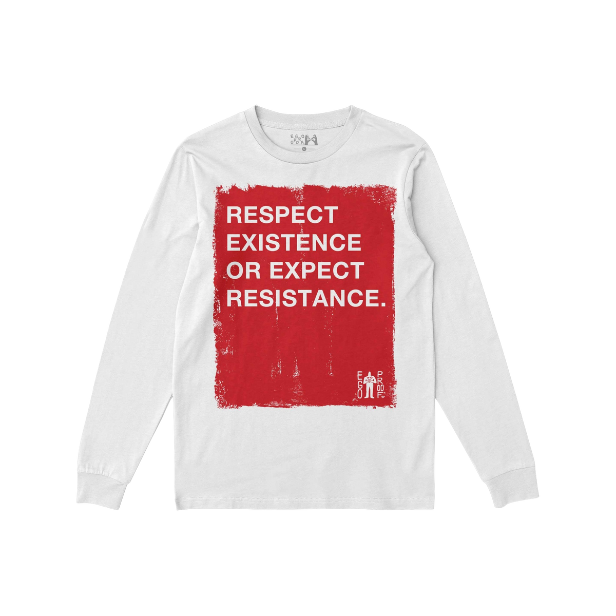 Respect Existence Long Sleeve T-shirt