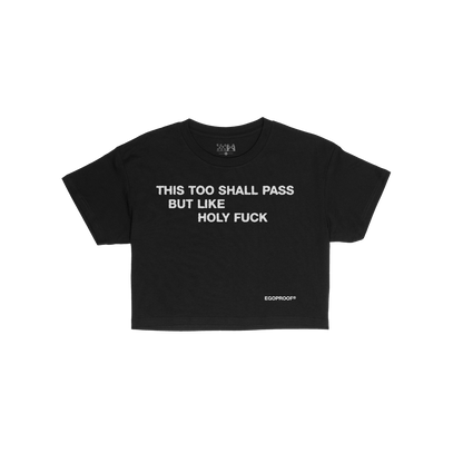 This Too Shall Pass Crop Top