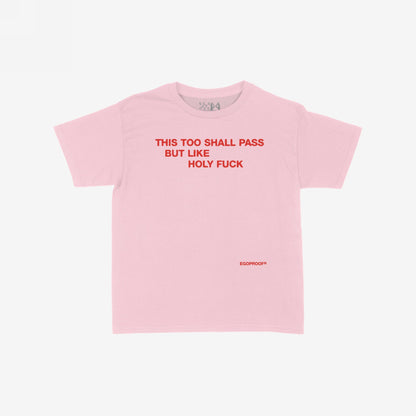 This Too Shall Pass Women's Baby Tee