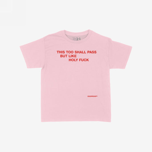 This Too Shall Pass Women's Baby Tee
