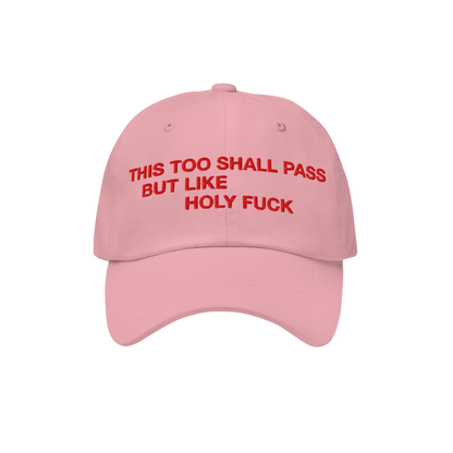 This Too Shall Pass Dad Hat