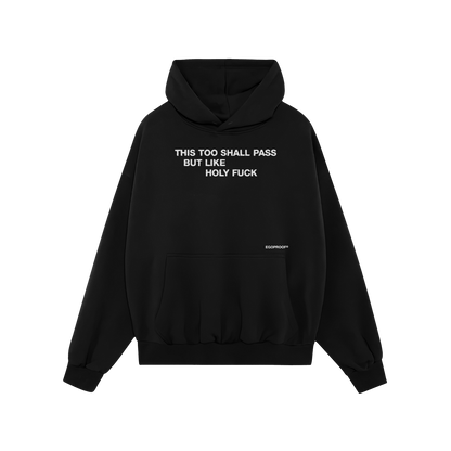 This Too Shall Pass Hoodie