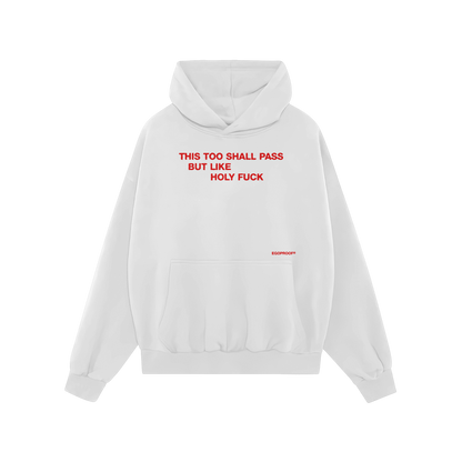 This Too Shall Pass Hoodie