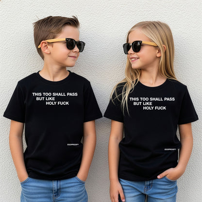 This Too Shall Pass T-shirt