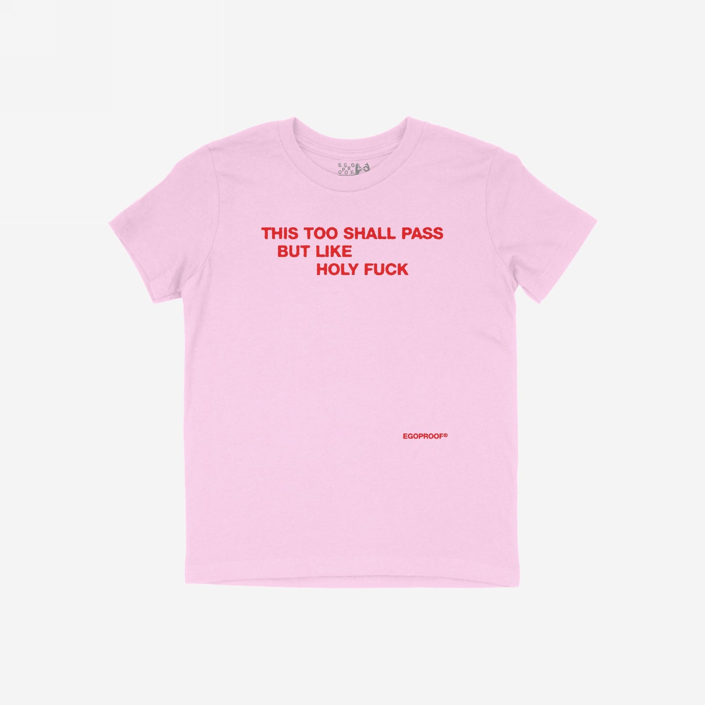 This Too Shall Pass T-shirt