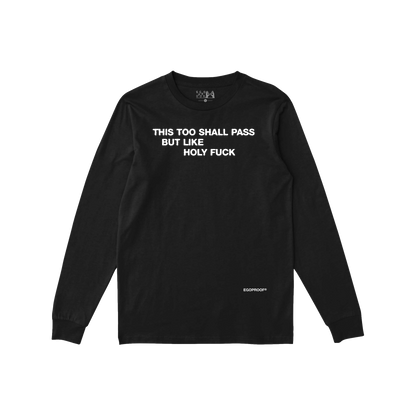 This Too Shall Pass Long Sleeve T-shirt