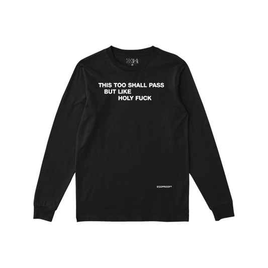 This Too Shall Pass Long Sleeve T-shirt