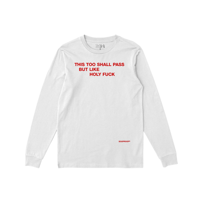 This Too Shall Pass Long Sleeve T-shirt