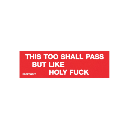 This Too Shall Pass Sticker