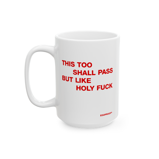 This Too Shall Pass Mug