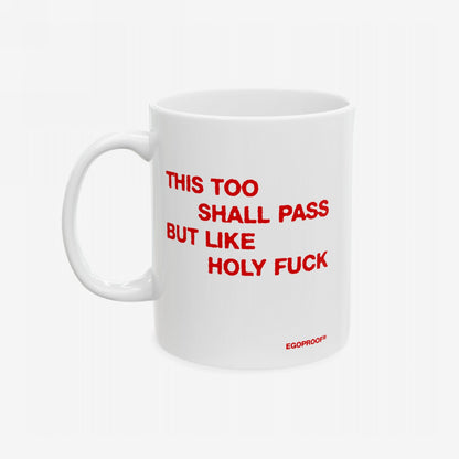 This Too Shall Pass Mug