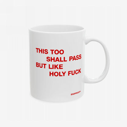 This Too Shall Pass Mug
