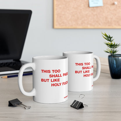 This Too Shall Pass Mug