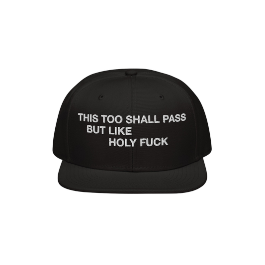 This Too Shall Pass Snapback Hat
