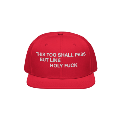 This Too Shall Pass Snapback Hat