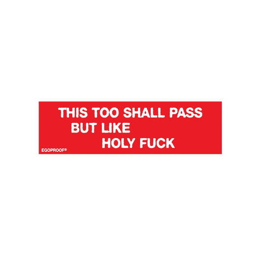 This Too Shall Pass Sticker