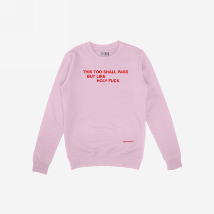 This Too Shall Pass Hoodie & Sweatshirt