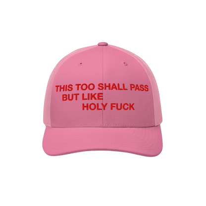 This Too Shall Pass Trucker Hat