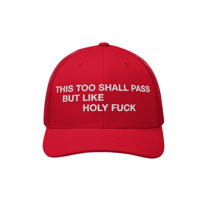 This Too Shall Pass Trucker Hat