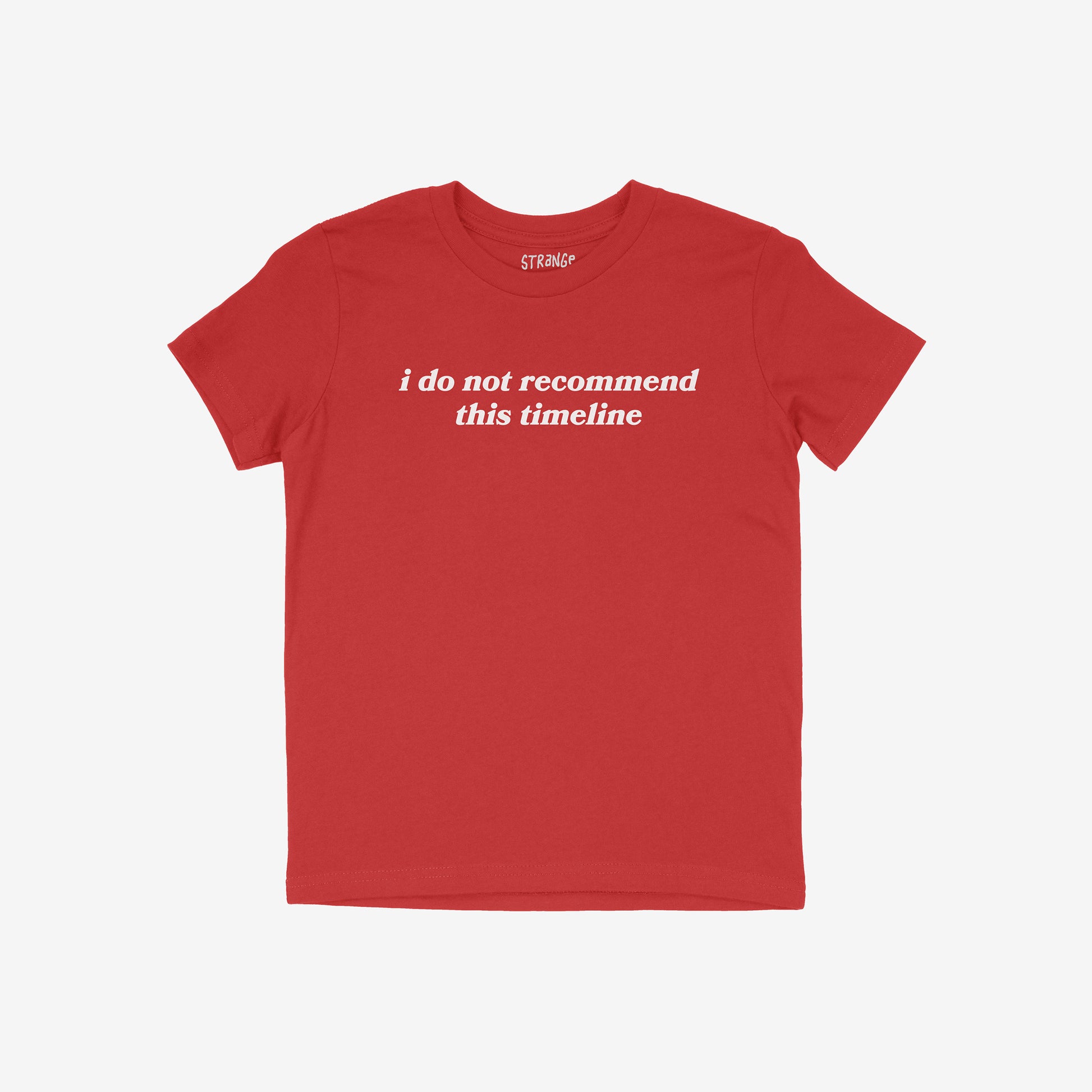 Red kids T-shirt with white text "i do not recommend this timeline" in classic fit, Timeline Kids T-shirt for teens and tweens.