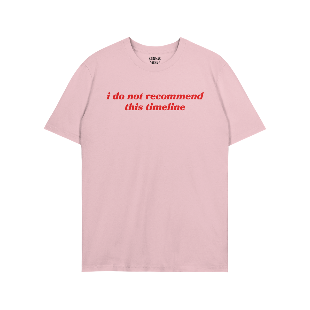 Timeline T-shirt in light pink with bold red text reading "i do not recommend this timeline" in a casual unisex style.