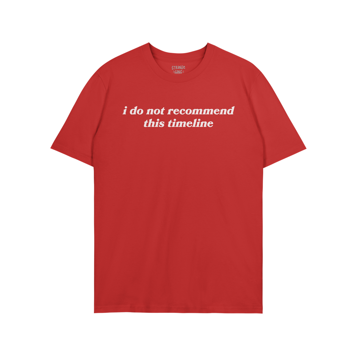 Red unisex Timeline T-shirt with white text "i do not recommend this timeline" printed on the front, soft casual fit for acti